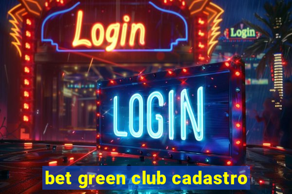 bet green club cadastro